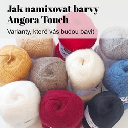 Jak namixovat barvy Angora Touch